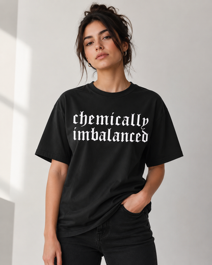 "Chemically Imbalanced" Tshirt