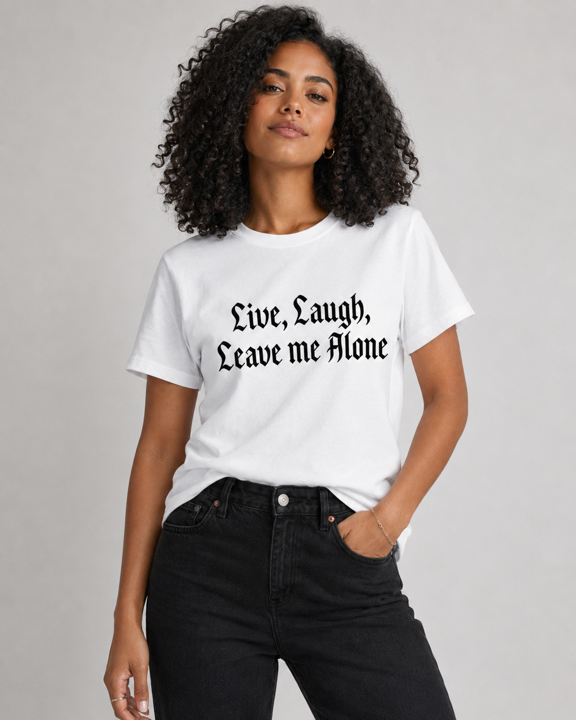 "Live Laugh Leave Me Alone" Tshirt